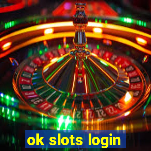 ok slots login